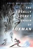 The Totally Secret Origin of Foxman
