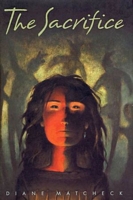 Cover of The Sacrifice by Diane Matcheck