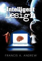 Cover of Intelligent Design by Francis A. Andrew