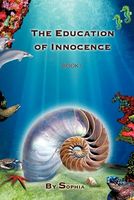 The Education of Innocence: Book I