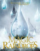 Cover of Magic Raindrops by William Clark