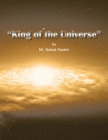 Cover of King of the Universe by Babak Naderi