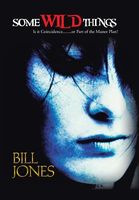 Cover of Some Wild Things: Is It Coincidence........or Part of the Master Plan? by Bill Jones