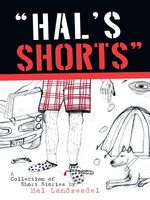 Cover of "HAL'S SHORTS" by Hal Landseadel