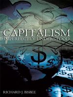 Cover of Capitalism Imperfectly Understood by Richard J. Bisbee