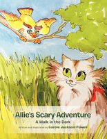 Cover of Allie's Scary Adventure: A Walk in the Dark by Carole Jackson-Powell