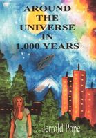 Cover of AROUND THE UNIVERSE IN 1,000 YEARS by Jerrold Pope