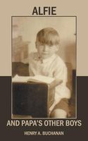 Cover of Alfie And Papa's Other Boys by Henry A. Buchanan