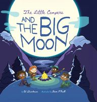 Cover of Little Campers and the Big Moon by Ed Shankman
