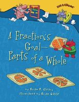 A Fraction's Goal Parts of a Whole