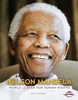 Nelson Mandela: World Leader for Human Rights