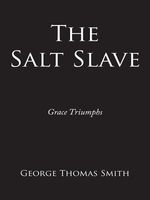 Cover of The Salt Slave by George Thomas Smith