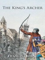 Cover of The King's Archer by Francis Lecane