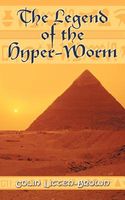 Cover of The Legend of the Hyper-Worm by Colin Litten-Brown