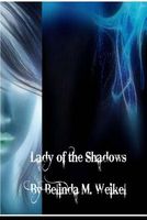 Cover of Lady of the Shadows by Belinda M. Weikel