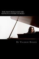 Cover of The Man Who Lost His Genius and Other Stories by Valerie Byron