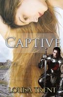 Cover of Captive by Louisa Trent