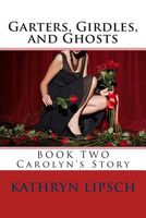 Cover of Garters, Girdles, and Ghosts by Kathryn Lipsch