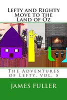 Cover of Lefty and Righty Move to the Land of Oz by James L. Fuller