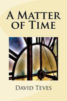 Cover of A Matter of Time by David Teves