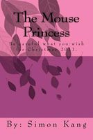 Cover of The Mouse Princess by Simon Kang