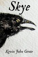 Cover of Skye by Kevin John Grote