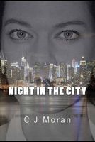 Cover of Night in the City by C.J. Moran