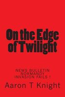Cover of On the Edge of Twilight by Aaron T. Knight
