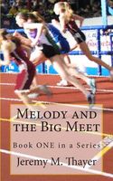 Cover of Melody and the Big Meet by Jeremy M. Thayer