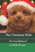 Cover of The Christmas Wish by La Belle Rouge