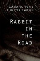 Cover of Rabbit in the Road by Danika D. Potts; Oliver Campbell