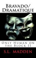 Bravado/Dramatique