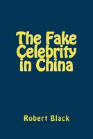 The Fake Celebrity in China