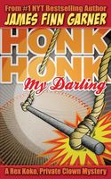 Cover of Honk Honk, My Darling by James Finn Garner