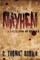 Cover of Mayhem by R. Thomas Brown