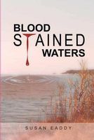Cover of Blood Stained Waters by Susan Eaddy