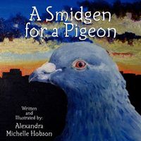 A Smidgen for a Pigeon