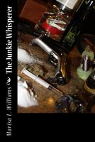 Cover of The Junkie Whisperer by Marisa L. Williams