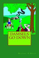 Cover of Damsels Go Down by Michael H. Kelly