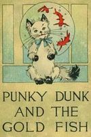 Punky Dunk and the Gold Fish