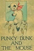 Punky Dunk and the Mouse