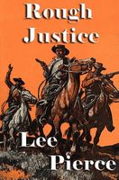 Cover of Rough Justice by Lee Pierce