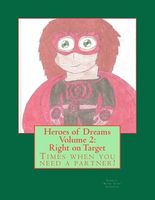 Cover of Heroes of Dreams: Right on Target: Times when you need a Partner! by Gabriel Johnson
