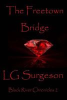 Cover of The Freetown Bridge by L.G. Surgeson