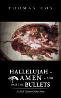 Cover of HALLELUJAH - AMEN - AND PASS THE BULLETS by Thomas Cox