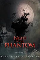 Cover of Night of the phantom by Carlos Manuel Reynosa