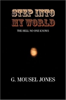Cover of Step Into My World by G.Mousel Jones