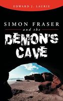 Cover of Simon Fraser and the Demon's Cave by Edward J. Laurie