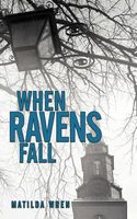 Cover of When Ravens Fall by Matilda Wren