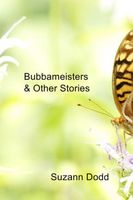 Bubbameisters & Other Stories